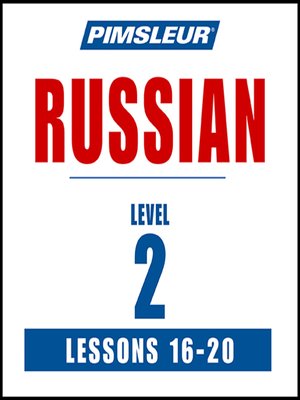 cover image of Pimsleur Russian Level 2 Lessons 16-20